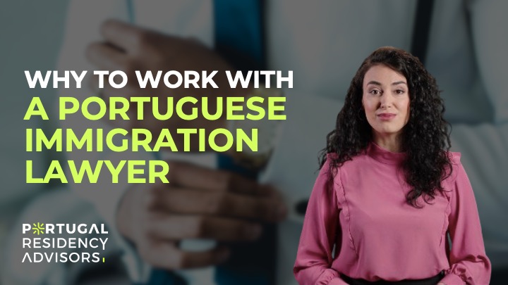 Why Work with a Portuguese Immigration Lawyer